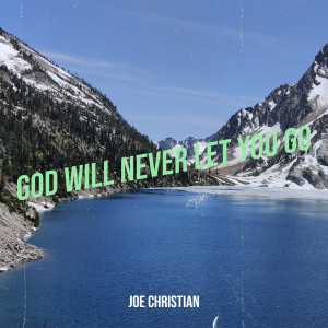 Album God Will Never Let You Go from 