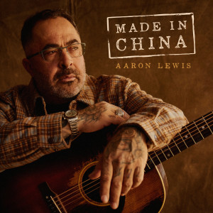 Aaron Lewis的專輯Made In China (Explicit)