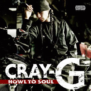 HOWL TO SOUL dari CRAY-G