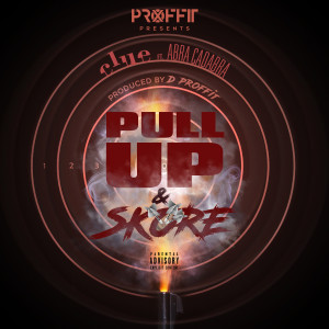 Album Pull up and Skore (feat. Abra Cadabra) [Explicit] from Clue
