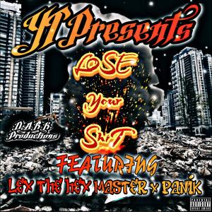 ดาวน์โหลดและฟังเพลง Lose your shit (feat. Lex The Hex Master & Panik) (Explicit) พร้อมเนื้อเพลงจาก YT
