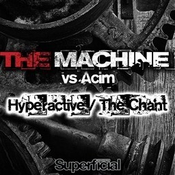 The Chant (The Machine vs. Acim) [DJ Chus Iberican Mix] (The Machine vs. Acim;DJ Chus Iberican Mix)