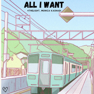 Dengarkan lagu All I Want nyanyian 4thelight dengan lirik