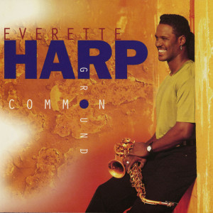 Everette Harp的專輯Common Ground