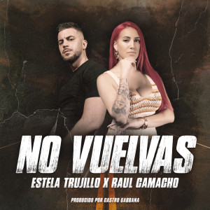 Listen to No Vuelvas song with lyrics from Estela Trujillo