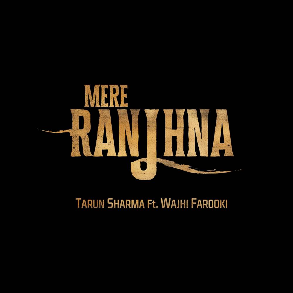 Mere Ranjhna (feat. Wajhi Farooki)