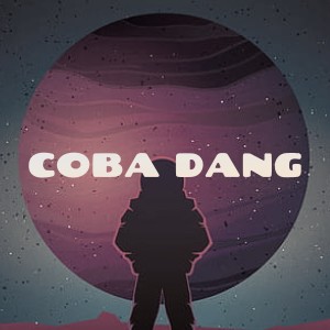 Listen to COBA DANG song with lyrics from Rahman Tasmin