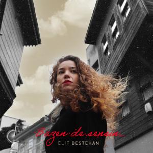 收聽Elif Bestehan的Bazen de Sensin歌詞歌曲