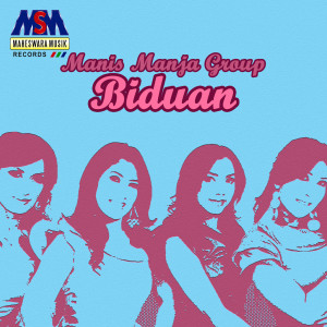 Listen to Biduan song with lyrics from Manis Manja Group
