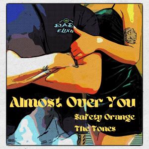The Tones的專輯Almost Over You (Explicit)