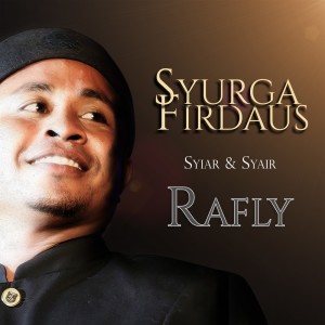 Album Syurga Firdaus - Syiar & Syair oleh Rafly