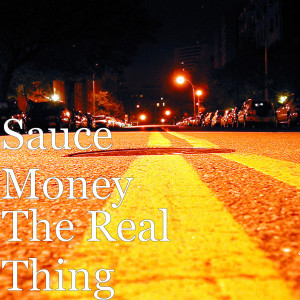 อัลบัม The Real Thing (Explicit) ศิลปิน Sauce Money