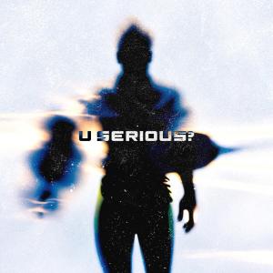 Hürkan的專輯U Serious? (Explicit)