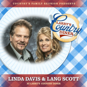 Country's Family Reunion的專輯Linda Davis & Lang Scott at Larry’s Country Diner (Live / Vol. 1)