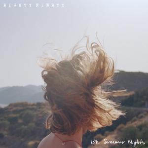 ดาวน์โหลดและฟังเพลง 10K Summer Nights พร้อมเนื้อเพลงจาก Eighty Ninety
