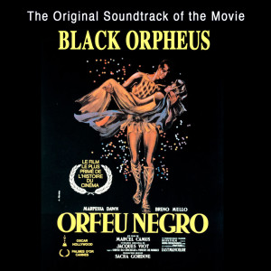 Agostinho Dos Santos的專輯The Original Sountrack of the Movie Black Orpheus (A film by Marcel Camus 1959)