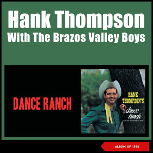 The Brazos Valley Boys的专辑Dance Ranch (Album of 1958)