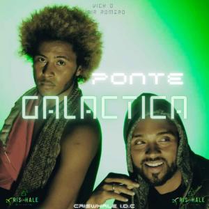 收聽CrisWhale I.D.C的Ponte Galactica (feat. Vick D & Jair Romero) (Explicit)歌詞歌曲