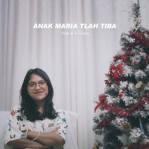 Anak Maria Tlah Tiba dari Nia Maran