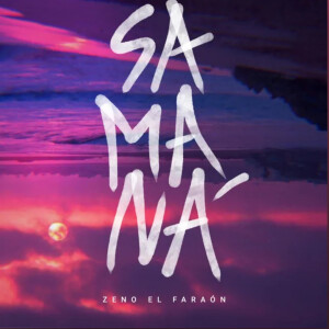 收聽Zeno El Faraón的Samaná歌詞歌曲