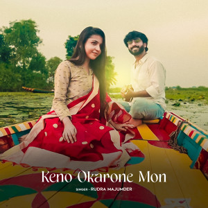 Album Keno Okarone Mon from Rudra Majumder