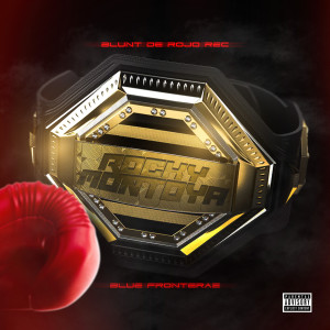Album Rocky Montoya (Explicit) from Blunt de Rojo Rec