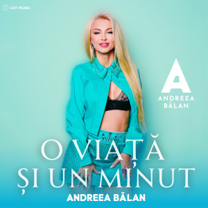 อัลบัม O viață și un minut ศิลปิน Andreea Balan