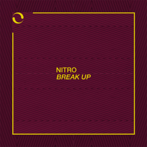 收聽Nitro的Break Up歌詞歌曲