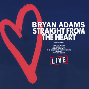 Straight From The Heart Straight From The Heart (Live) dari Bryan Adams