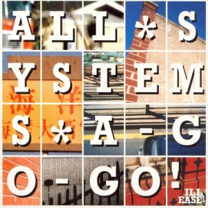 Ill Ease的專輯All Systems A-Go-Go