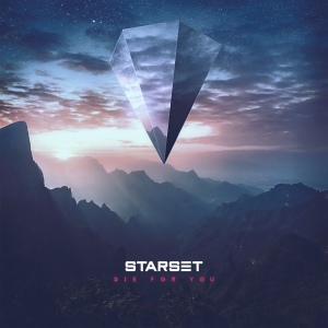 ดาวน์โหลดและฟังเพลง Die For You (Acoustic Version) พร้อมเนื้อเพลงจาก Starset