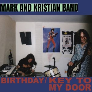 Mark and Kristian Band的專輯Birthday / Key to My Door