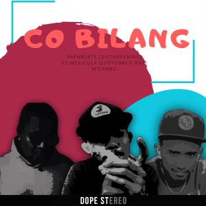 Dengarkan lagu Co Bilang (feat. Ez Mexicola & M'chand) (Explicit) nyanyian Papa Beats dengan lirik