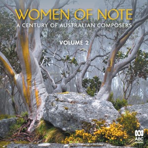 Various Artists的專輯Women of Note: A Century of Australian Composers Vol. 2