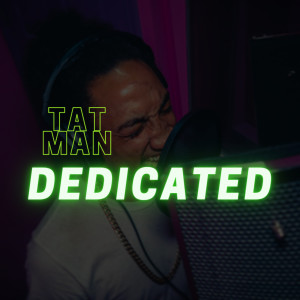 Album Dedicated (Explicit) from Tat Man