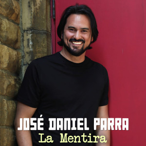 Listen to La Mentira song with lyrics from Jose Daniel Parra