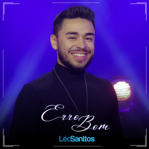 收聽Léo Santtos的Erro Bom歌詞歌曲