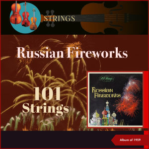 101 strings的專輯Russian Fireworks (Album of 1959)