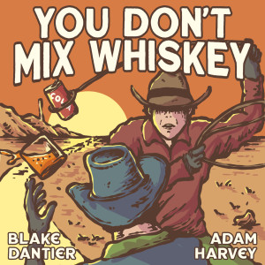 Album You Don't Mix Whiskey from Adam Harvey