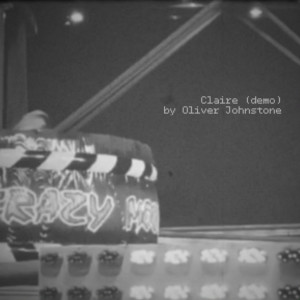 ดาวน์โหลดและฟังเพลง Claire (Demo) พร้อมเนื้อเพลงจาก Oliver Johnstone