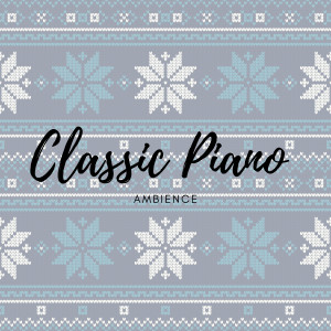 Classic Piano Ambience
