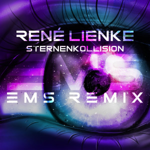 Listen to Sternenkollision (EMS REMIX) song with lyrics from René Lienke