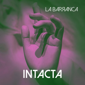 La Barranca的專輯Intacta
