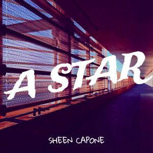 ดาวน์โหลดและฟังเพลง A Star (Explicit) พร้อมเนื้อเพลงจาก Sheen Capone