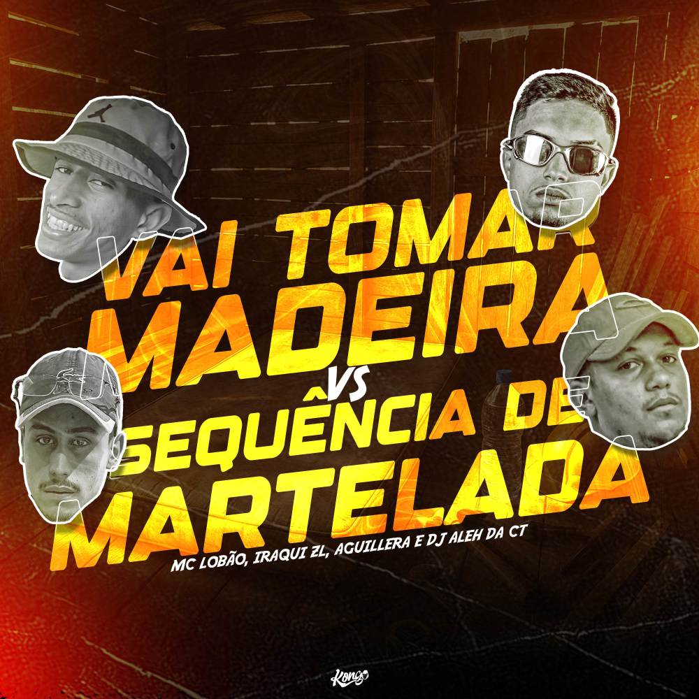 Vai Tomar Madeira VS Sequência de Martelada (Explicit)