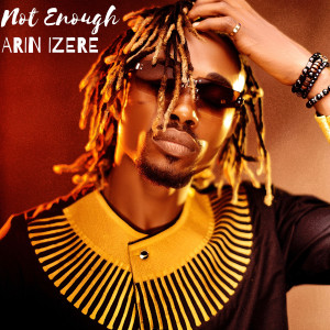 Album Not Enough oleh Arin Izere