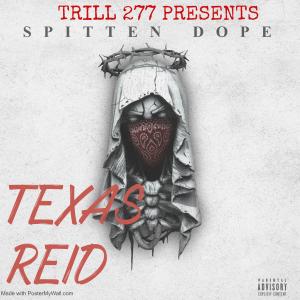 ดาวน์โหลดและฟังเพลง Spitten Dope (Explicit) พร้อมเนื้อเพลงจาก Texas Reid