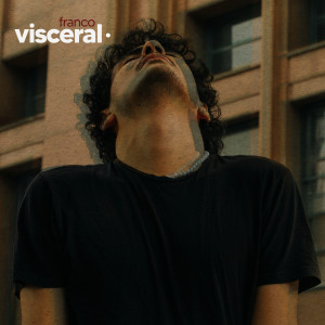 อัลบัม Visceral ศิลปิน Franco