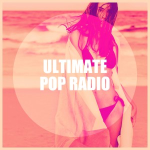อัลบัม Ultimate Pop Radio ศิลปิน Top 40 Hits
