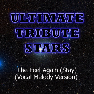 Ultimate Tribute Stars的專輯Blue October - The Feel Again (Stay) (Vocal Melody Version)
